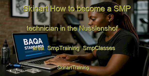 Skinart How to become a SMP technician in the Nusslenshof area | SmpTraining | SmpClasses | SkinartTraining-Germany