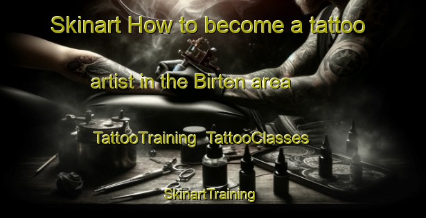 Skinart How to become a tattoo artist in the Birten area | TattooTraining | TattooClasses | SkinartTraining-Germany
