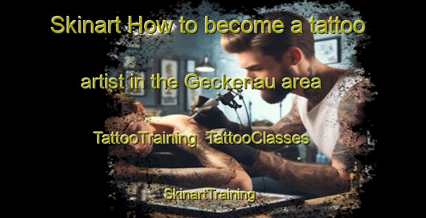 Skinart How to become a tattoo artist in the Geckenau area | TattooTraining | TattooClasses | SkinartTraining-Germany