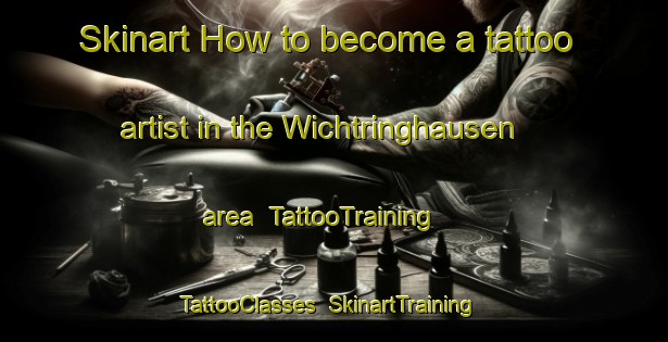 Skinart How to become a tattoo artist in the Wichtringhausen area | TattooTraining | TattooClasses | SkinartTraining-Germany