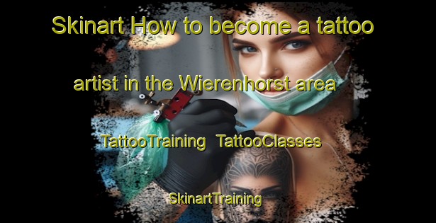 Skinart How to become a tattoo artist in the Wierenhorst area | TattooTraining | TattooClasses | SkinartTraining-Germany