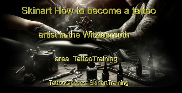 Skinart How to become a tattoo artist in the Witzlasreuth area | TattooTraining | TattooClasses | SkinartTraining-Germany