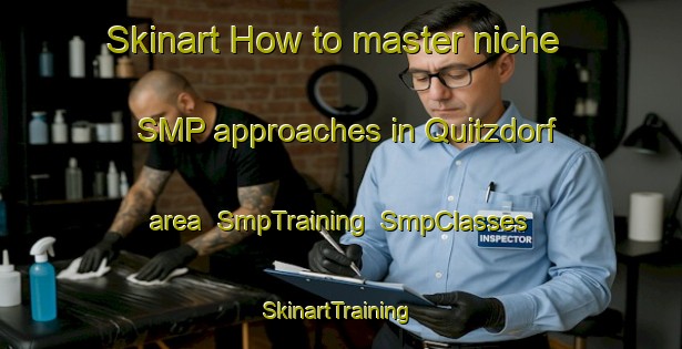 Skinart How to master niche SMP approaches in Quitzdorf area | SmpTraining | SmpClasses | SkinartTraining-Germany