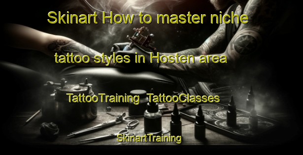 Skinart How to master niche tattoo styles in Hosten area | TattooTraining | TattooClasses | SkinartTraining-Germany
