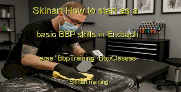 Skinart How to start as a basic BBP skills in Erzbach area | BbpTraining | BbpClasses | SkinartTraining-Germany
