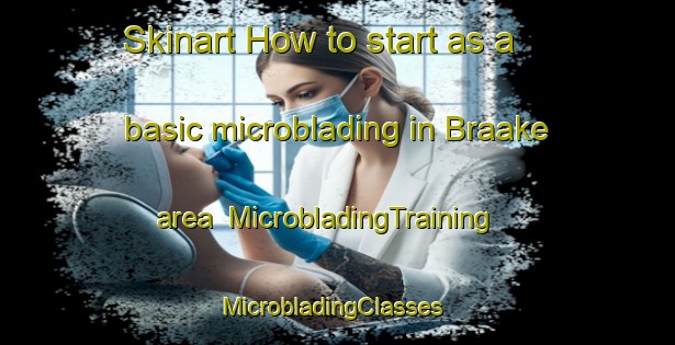 Skinart How to start as a basic microblading in Braake area | MicrobladingTraining | MicrobladingClasses | SkinartTraining-Germany
