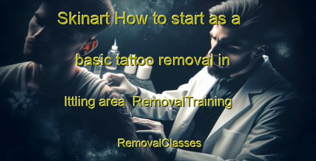 Skinart How to start as a basic tattoo removal in Ittling area | RemovalTraining | RemovalClasses | SkinartTraining-Germany