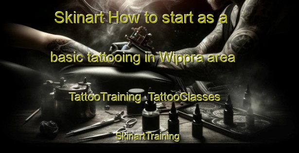 Skinart How to start as a basic tattooing in Wippra area | TattooTraining | TattooClasses | SkinartTraining-Germany
