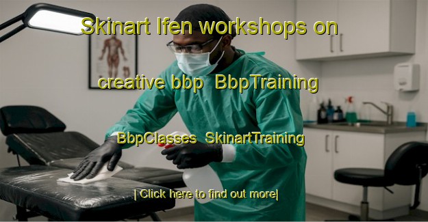 Skinart Ifen workshops on creative bbp | BbpTraining | BbpClasses | SkinartTraining-Germany