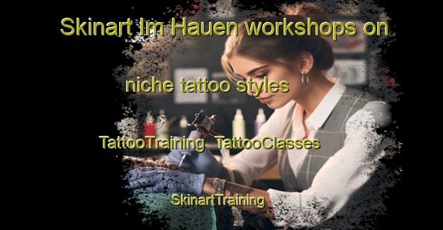 Skinart Im Hauen workshops on niche tattoo styles | TattooTraining | TattooClasses | SkinartTraining-Germany