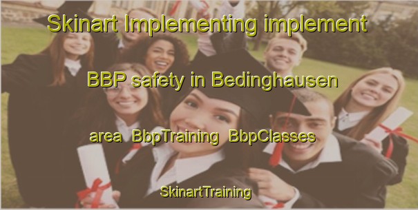 Skinart Implementing implement BBP safety in Bedinghausen area | BbpTraining | BbpClasses | SkinartTraining-Germany
