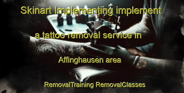 Skinart Implementing implement a tattoo removal service in Affinghausen area | #RemovalTraining #RemovalClasses #SkinartTraining-Germany