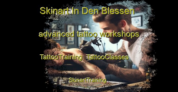 Skinart In Den Blessen advanced tattoo workshops | TattooTraining | TattooClasses | SkinartTraining-Germany