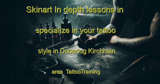 Skinart In-depth lessons in specialize in your tattoo style in Doberlug Kirchhain area | TattooTraining | TattooClasses | SkinartTraining-Germany