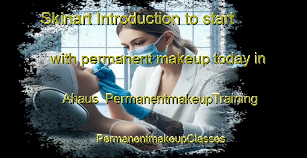 Skinart Introduction to start with permanent makeup today in Ahaus | #PermanentmakeupTraining #PermanentmakeupClasses #SkinartTraining-Germany