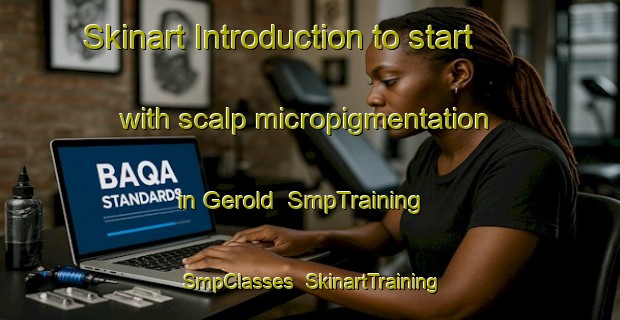 Skinart Introduction to start with scalp micropigmentation in Gerold | SmpTraining | SmpClasses | SkinartTraining-Germany
