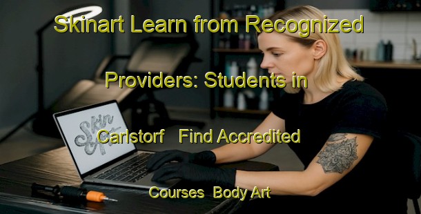 Skinart Learn from Recognized Providers: Students in Carlstorf - Find Accredited Courses | Body Art Qualification Authority | BAQA-Germany