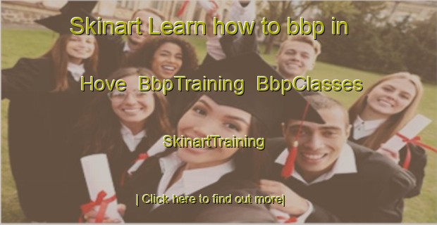 Skinart Learn how to bbp in Hove | BbpTraining | BbpClasses | SkinartTraining-Germany