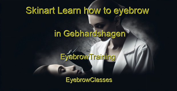 Skinart Learn how to eyebrow in Gebhardshagen | EyebrowTraining | EyebrowClasses | SkinartTraining-Germany