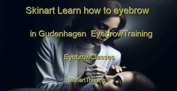 Skinart Learn how to eyebrow in Gudenhagen | EyebrowTraining | EyebrowClasses | SkinartTraining-Germany