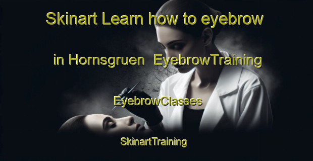 Skinart Learn how to eyebrow in Hornsgruen | EyebrowTraining | EyebrowClasses | SkinartTraining-Germany