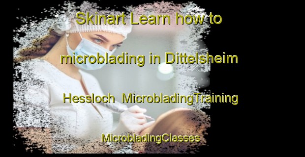 Skinart Learn how to microblading in Dittelsheim Hessloch | MicrobladingTraining | MicrobladingClasses | SkinartTraining-Germany