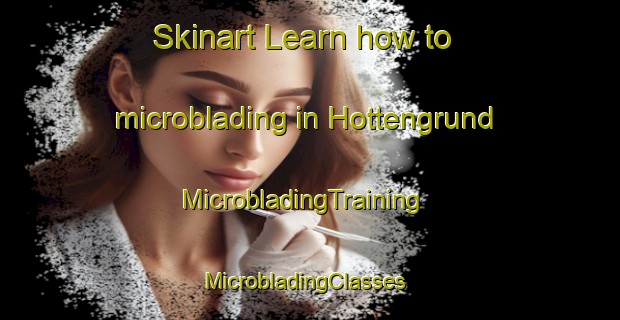 Skinart Learn how to microblading in Hottengrund | MicrobladingTraining | MicrobladingClasses | SkinartTraining-Germany