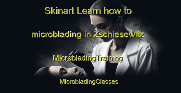 Skinart Learn how to microblading in Zschiesewitz | MicrobladingTraining | MicrobladingClasses | SkinartTraining-Germany