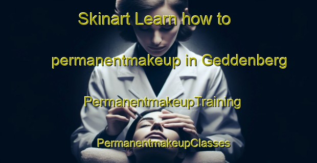 Skinart Learn how to permanentmakeup in Geddenberg | PermanentmakeupTraining | PermanentmakeupClasses | SkinartTraining-Germany