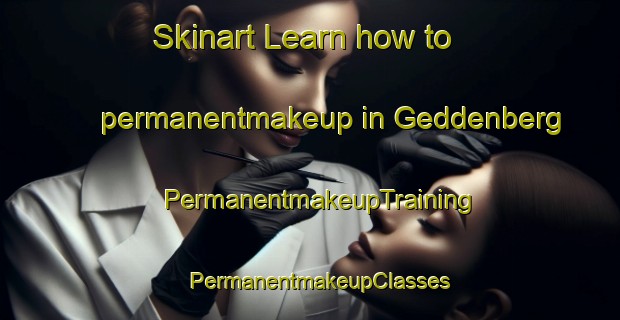 Skinart Learn how to permanentmakeup in Geddenberg | PermanentmakeupTraining | PermanentmakeupClasses | SkinartTraining-Germany