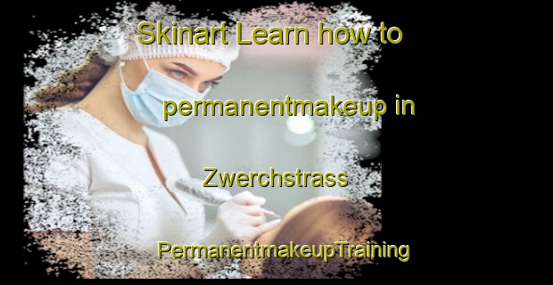 Skinart Learn how to permanentmakeup in Zwerchstrass | PermanentmakeupTraining | PermanentmakeupClasses | SkinartTraining-Germany