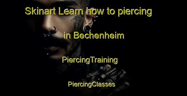 Skinart Learn how to piercing in Bechenheim | PiercingTraining | PiercingClasses | SkinartTraining-Germany