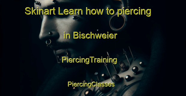 Skinart Learn how to piercing in Bischweier | PiercingTraining | PiercingClasses | SkinartTraining-Germany