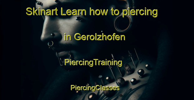 Skinart Learn how to piercing in Gerolzhofen | PiercingTraining | PiercingClasses | SkinartTraining-Germany