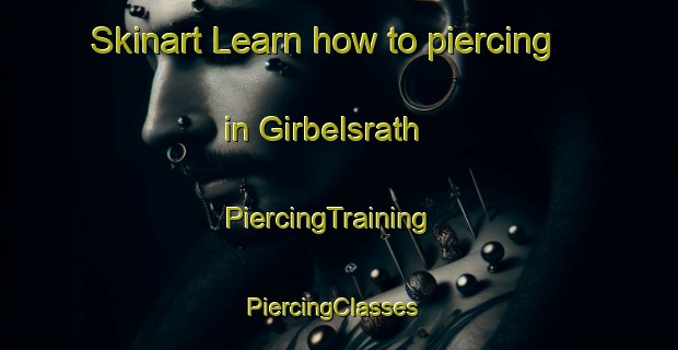 Skinart Learn how to piercing in Girbelsrath | PiercingTraining | PiercingClasses | SkinartTraining-Germany