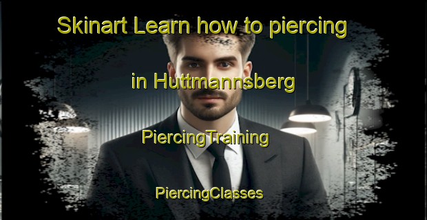 Skinart Learn how to piercing in Huttmannsberg | PiercingTraining | PiercingClasses | SkinartTraining-Germany