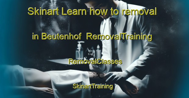 Skinart Learn how to removal in Beutenhof | RemovalTraining | RemovalClasses | SkinartTraining-Germany