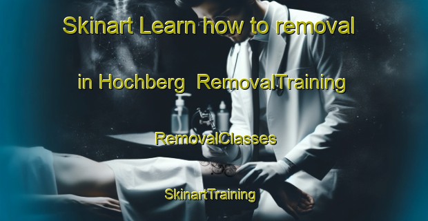 Skinart Learn how to removal in Hochberg | RemovalTraining | RemovalClasses | SkinartTraining-Germany