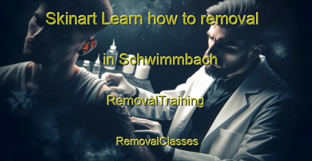 Skinart Learn how to removal in Schwimmbach | RemovalTraining | RemovalClasses | SkinartTraining-Germany