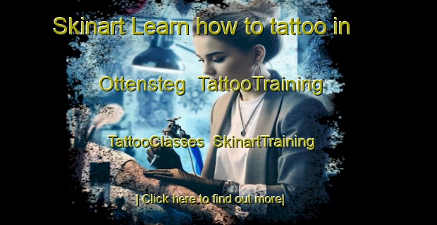 Skinart Learn how to tattoo in Ottensteg | TattooTraining | TattooClasses | SkinartTraining-Germany
