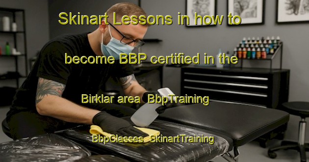 Skinart Lessons in how to become BBP certified in the Birklar area | BbpTraining | BbpClasses | SkinartTraining-Germany