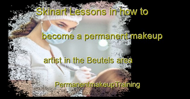 Skinart Lessons in how to become a permanent makeup artist in the Beutels area | PermanentmakeupTraining | PermanentmakeupClasses | SkinartTraining-Germany