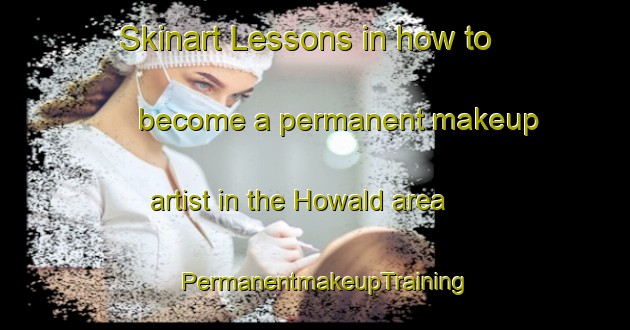 Skinart Lessons in how to become a permanent makeup artist in the Howald area | PermanentmakeupTraining | PermanentmakeupClasses | SkinartTraining-Germany