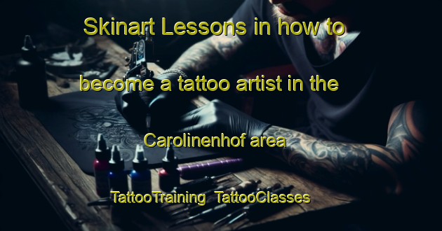 Skinart Lessons in how to become a tattoo artist in the Carolinenhof area | TattooTraining | TattooClasses | SkinartTraining-Germany
