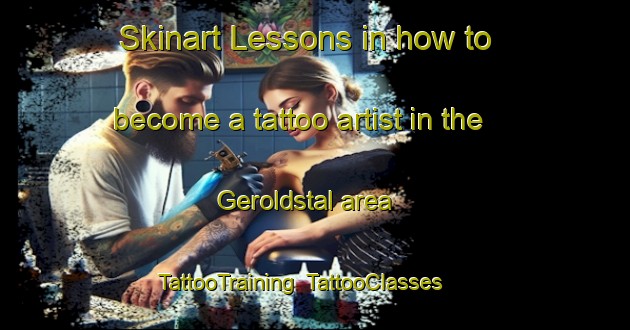 Skinart Lessons in how to become a tattoo artist in the Geroldstal area | TattooTraining | TattooClasses | SkinartTraining-Germany