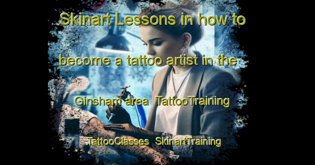 Skinart Lessons in how to become a tattoo artist in the Ginsham area | TattooTraining | TattooClasses | SkinartTraining-Germany