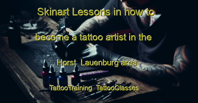 Skinart Lessons in how to become a tattoo artist in the Horst  Lauenburg area | TattooTraining | TattooClasses | SkinartTraining-Germany