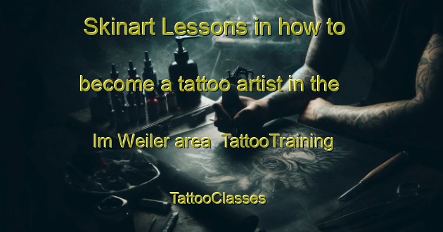 Skinart Lessons in how to become a tattoo artist in the Im Weiler area | TattooTraining | TattooClasses | SkinartTraining-Germany