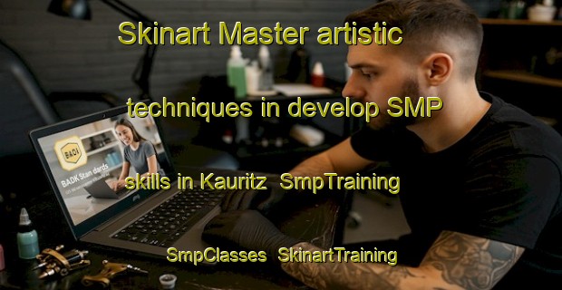 Skinart Master artistic techniques in develop SMP skills in Kauritz | SmpTraining | SmpClasses | SkinartTraining-Germany