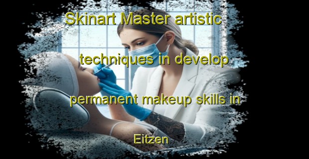 Skinart Master artistic techniques in develop permanent makeup skills in Eitzen | PermanentmakeupTraining | PermanentmakeupClasses | SkinartTraining-Germany
